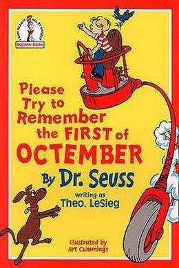 CZD0326_20 DR SEUSS: PLEASE TRY TO REMEMBER THE FIRST OF OCTOBER