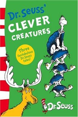 Dr Seuss's Clever Creatures (Dr Seuss)