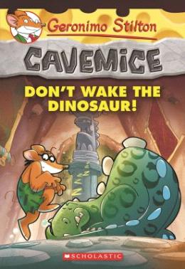 Geronimo Stilton Cavemice #6: Don't Wake the Dinosaur!