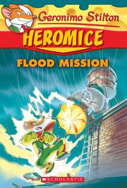Geronimo Stilton Heromice #3: Flood Mission