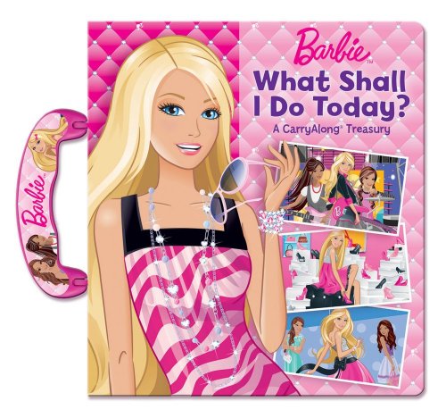 BARBIE WHAT SHALL I DO TODAY A CARRY ALONG TREASURY