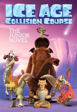 Ice Age Collision Course: The Junior Novel