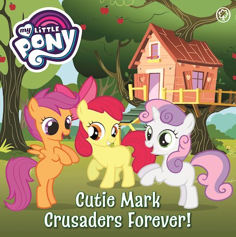 CZD0326_10 MY LITTLE PONY: CUTIE MARK CRUSADERS FOREVER!