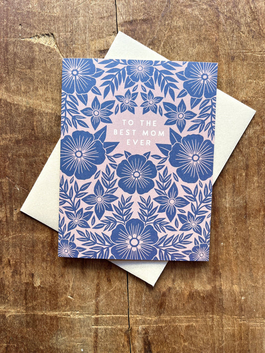 "To the Best Mom Ever," Offset Printed Card, OP19