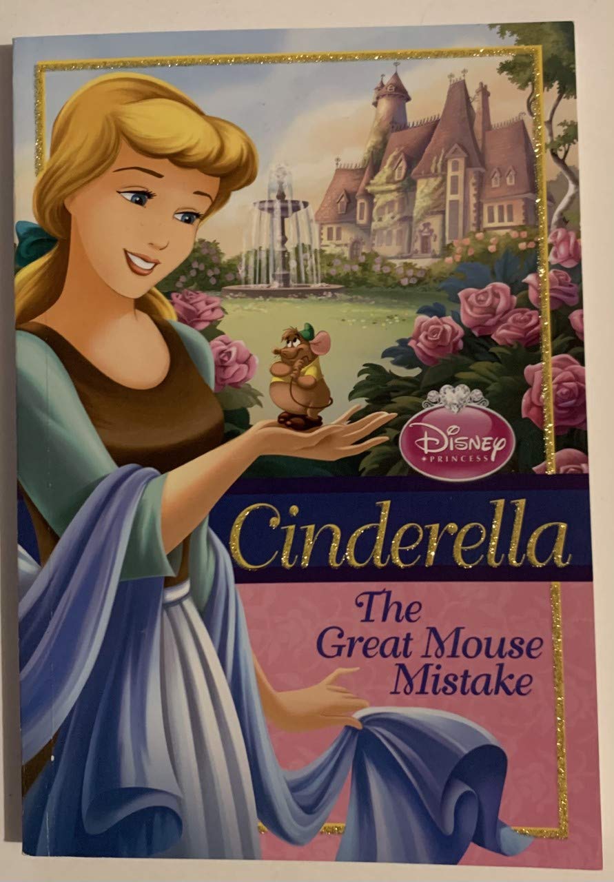 CINDERELLA AND THE GREAT MOUSE MISTAKE(DISNEY PRINCESS CHAPC