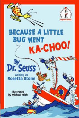 CZD0326_20 Dr Seuss: Because a Little Bug Went Ka-Choo!