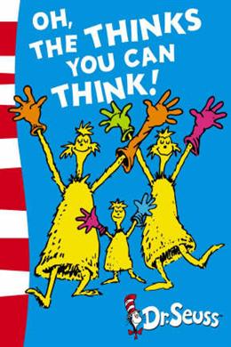 CZD0326_20 Oh, the Thinks You Can Think! (Dr Seuss)