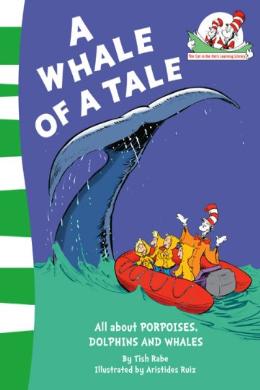 CZD0326_20 A Whale of a Tale!: All About Porpoises, Dolphins and Whales (Dr Seuss)