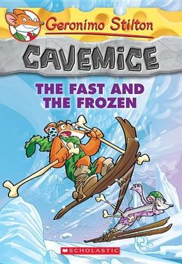 Geronimo Stilton Cavemice #4 The Fast And The Frozen