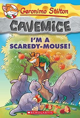 Geronimo Stilton Cavemice #07: I'm a Scaredy-Mouse!
