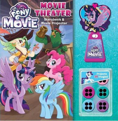 My Little Pony: The Movie: Movie Theater Storybook & Movie Projector