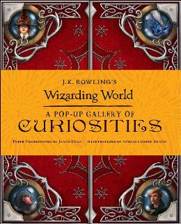 J.K. Rowling's Wizarding World - A Pop-Up Gallery of Curiosities