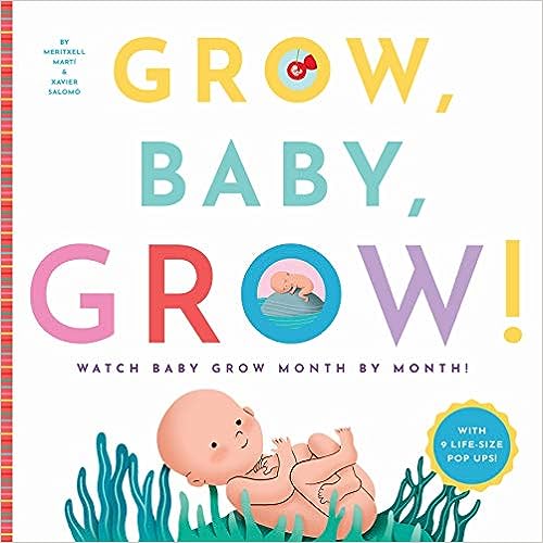 GROW, BABY, GROW