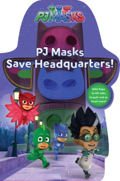 PJ MASKS SAVE HEADQUARTERS!