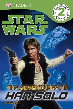 DK READERS: STAR WARS THE ADVENTURES OF HAN SOLO