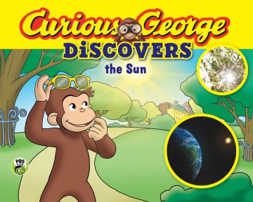 CURIOUS GEORGE DISCOVERS THE SUN
