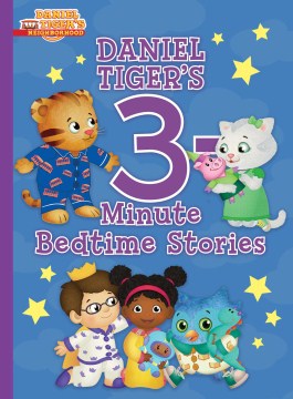 DANIEL TIGER`S 3-MINUTE  BEDTIME STORIES