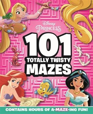 DISNEY PRINCESS: 101 TOTALLY TWISTY MAZES